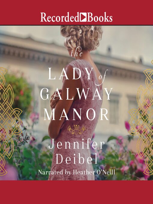 Title details for The Lady of Galway Manor by Jennifer Deibel - Available